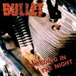 Bullet (SWE) : Speeding in the Night